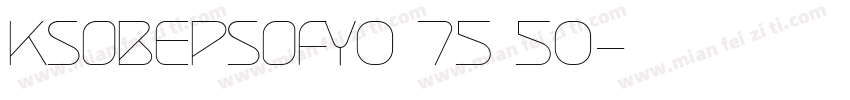 KSOBEPSOFY0 75 50字体转换